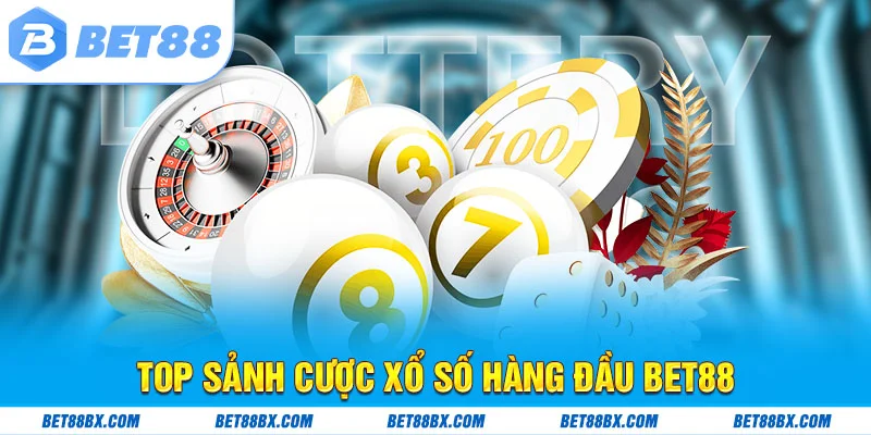 Top sảnh cược xổ số hàng đầu