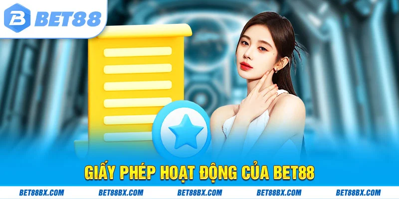 Giấy phép hoạt động của bet88