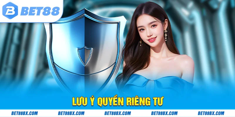 Các quyền riêng tư mà người chơi cần lưu ý