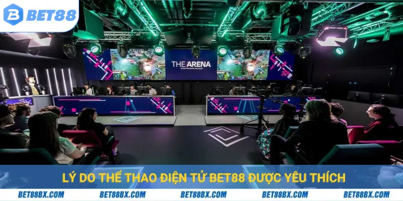 Lý do thể thao điện tử bet88 được yêu thích nhất